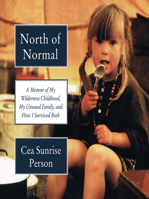 Title details for North of Normal by Cea Sunrise Person - Wait list